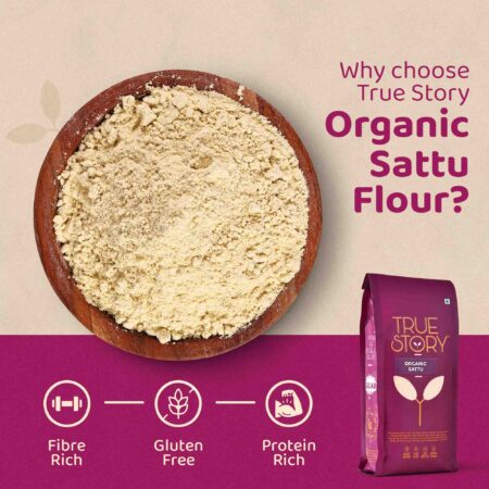 Benefits of True Story Organic Sattu Flour